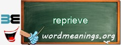 WordMeaning blackboard for reprieve